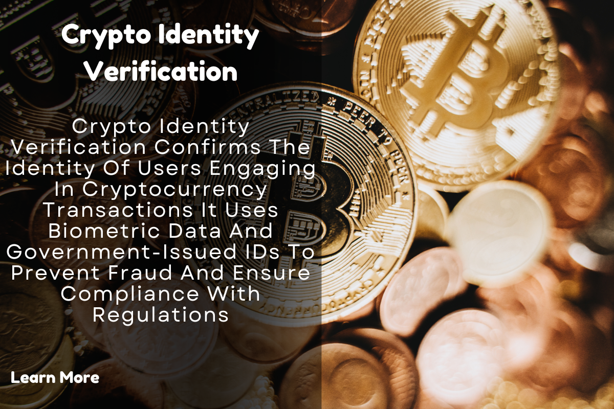 Understanding Crypto Identity Verification: Ensuring Security and Compliance in the Digital Age