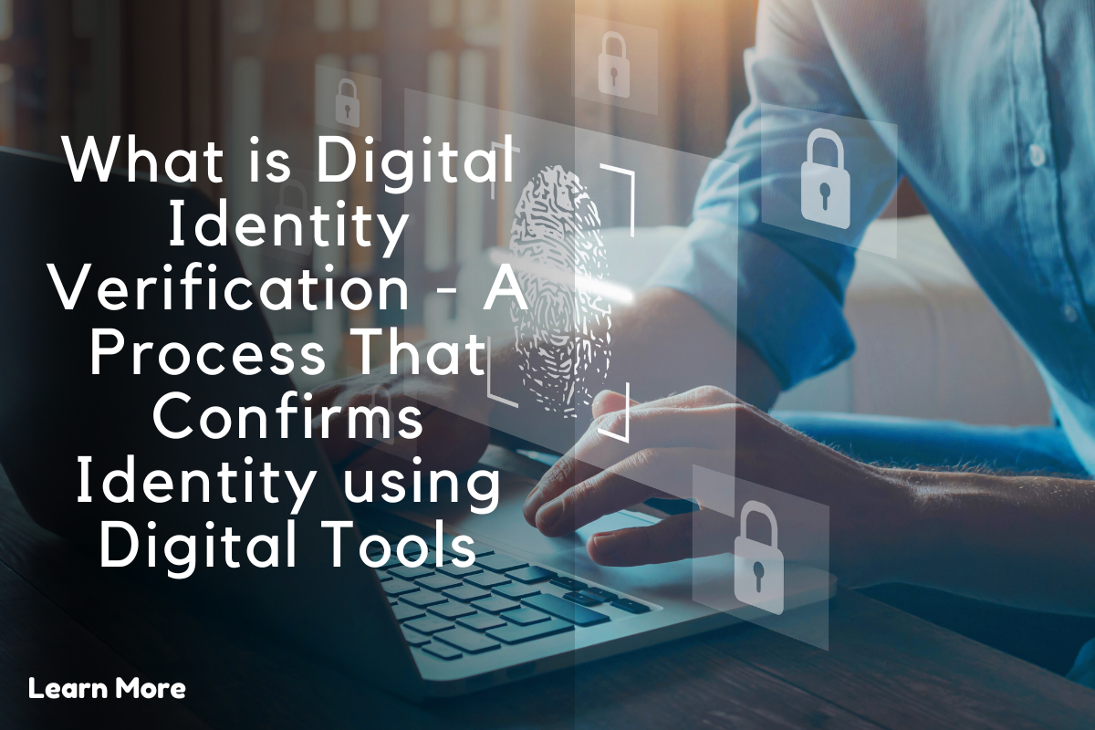 Understanding Digital Identity Verification Benefits