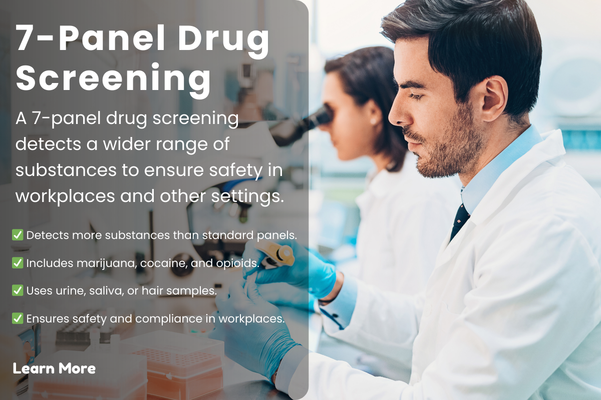 7-Panel Drug Screening: A Detailed Overview for Employers and Employees