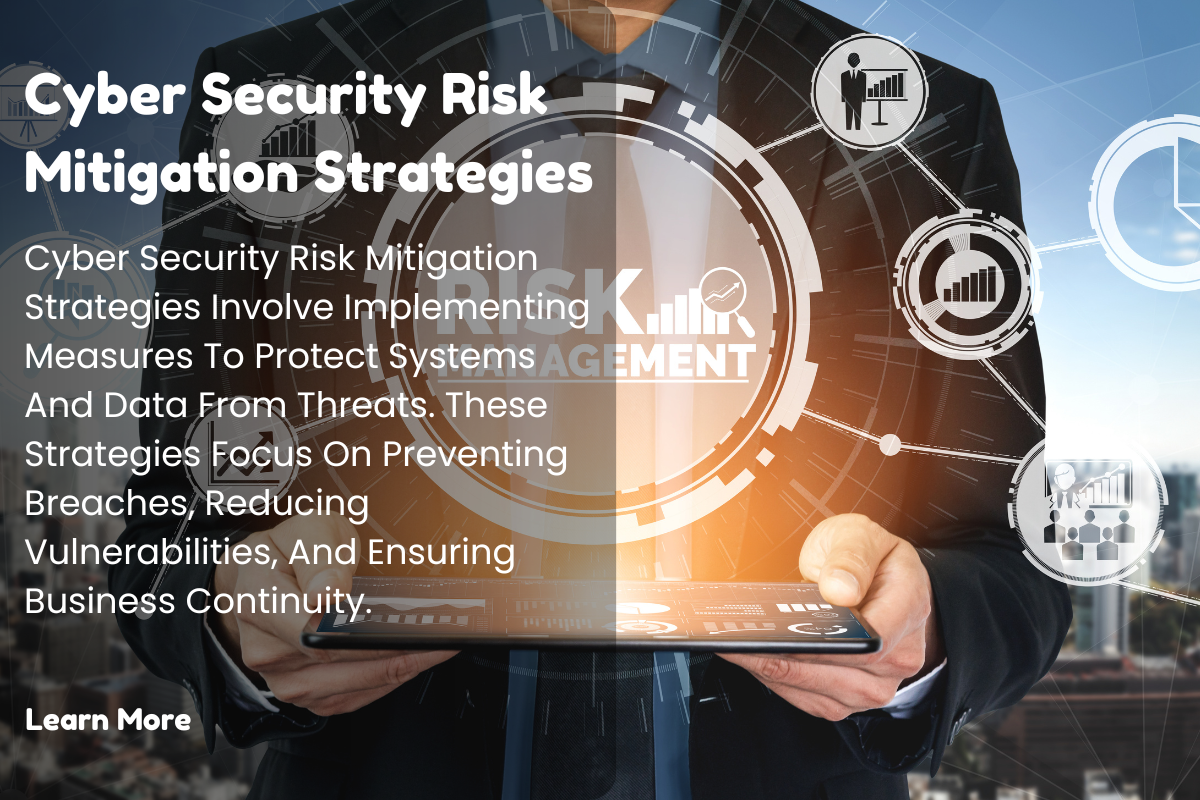 Comprehensive Cyber Security Risk Mitigation Strategies Protecting Your Organization