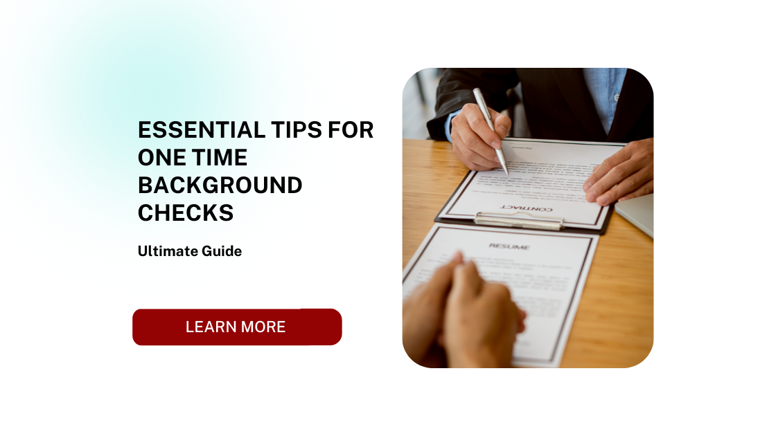 Essential Tips for One Time Background Checks