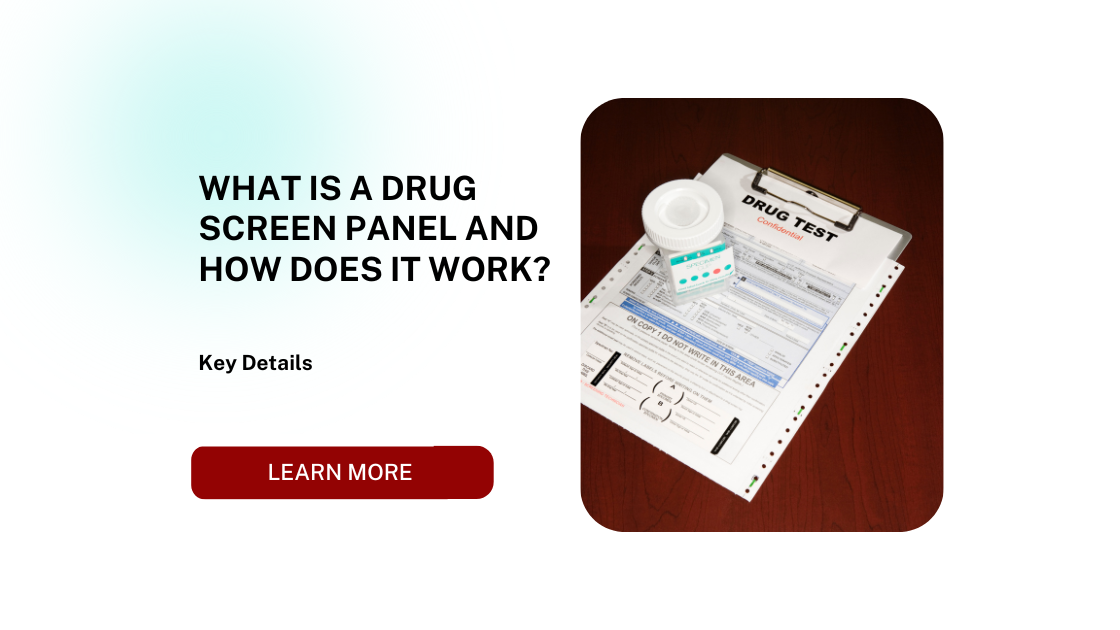 What is a Drug Screen Panel and How Does it Work?