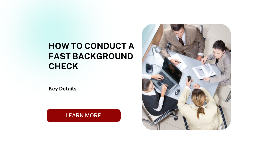 How to Conduct a Fast Background Check