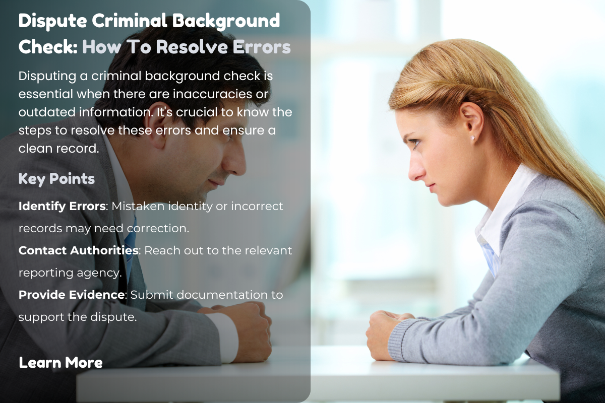 Disputing Your Criminal Background Check: Common Issues and Solutions